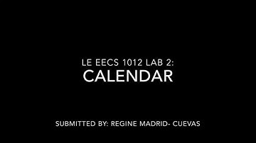 LE EECS 1012 Lab 2: Calendar