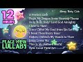 🟡 Peace Hymn Lullabies Collection ❤♫ Best Songs for Babies to Put to Sleep Jesus Loves Me and more