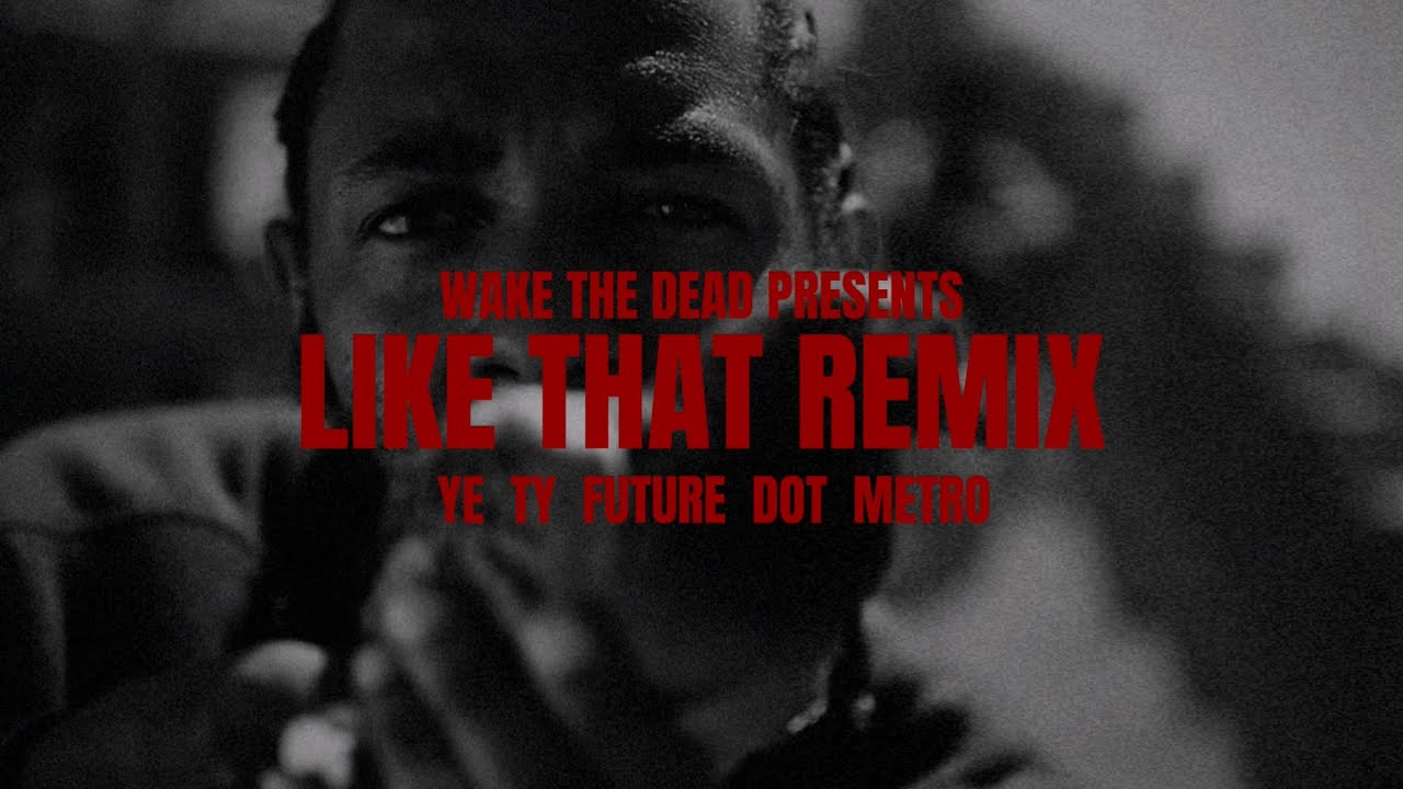 Kanye West Ty Dolla ign  Like That Remix ft Future Kendrick Lamar Metro EXTENDED YE VERSE