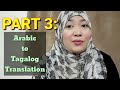 PART 3: ARABIC TO TAGALOG TRANSLATION