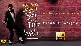 Michael Jackson - Don't Stop 'Til You Get Enough ( Hi-Res Dolby Atmos )