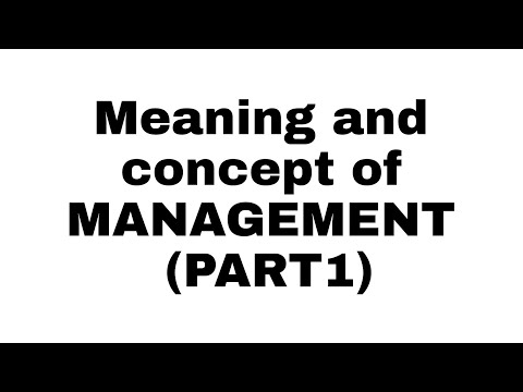 Meaning and concept of management part1 |BBA|BBM|B.COM|+2|