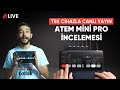 Atem Mini Pro İncelemesi (Twitch, Youtube Canlı Yayın Nasıl Yapılır? )