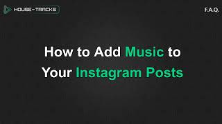 How To Add Music To Your Instagram Posts