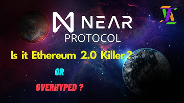 What is NEAR Protocol? || Is it Ethereum Killer? || Complete Overview || Near Protocol Explained