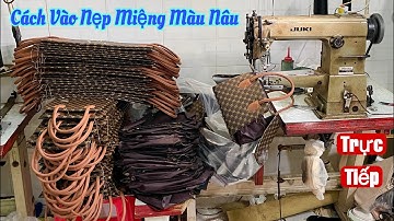 trực tiếp! cách trực tiếp vào nẹp khóa kéo miệng màu nâu bông không cần dán keo rất đẹp nhé