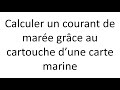 Comment calculer un courant de mare grce au cartouche dune carte marine