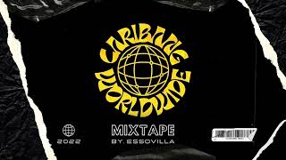 CariBang Worldwide Mixtape 2022 | Dancehall, Dembow & Afro House by ESSOVILLA