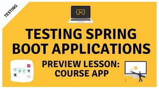 Spring Boot Testing Masterclass Preview Lesson: Course Application Architecture