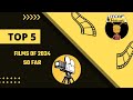 Top 5: Films Of 2024 So Far