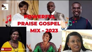 HOT 🙏🏾GOSPEL PRAISE MIX - 2023 - NONSTOP ……part 2