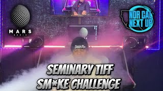 Seminary Tiff Sm*ke Challenge Powered By NorCalNextUp