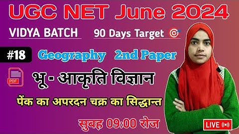 UGC Net 2nd Paper 🔴 | Geography | Class 18 | भू आकृति वि. Vidya Batch | Parveen Mam | MoonlightStudy