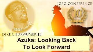 Azuka: Looking Back to Look Forward - Dike Chukwumerije - Igbo Conference 2021