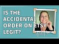 How do you know if an order on Etsy is truly &#39;accidental&#39;? - Passive Income with Karen