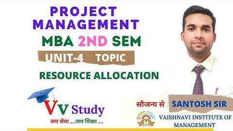 RESOURCE ALLOCATION || PROJECT MANAGEMENT || UNIT-4 || 2nd SEM || MBA|| VV STUDY