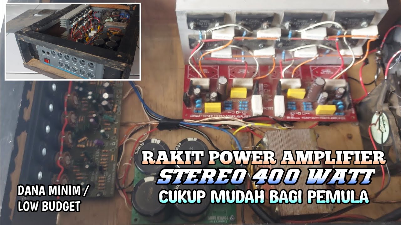 RAKIT POWER AMPLI STEREO 400 WATT // MUDAH DAN LOW BUDGET