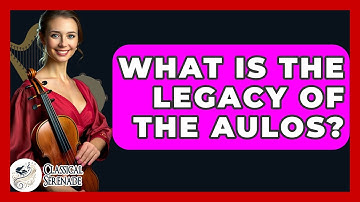 What Is The Legacy Of The Aulos? - Classical Serenade