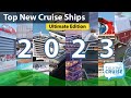 Top 11 New Cruise Ships 2023 | Ultimate Edition
