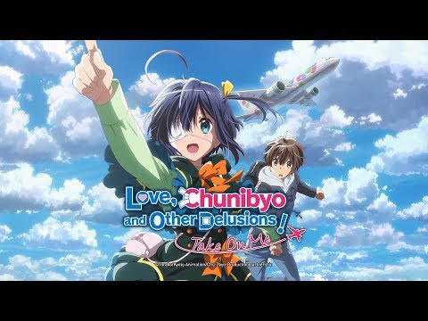 Love, Chunibyo & Other Delusions! Take on Me (Kino-Trailer)