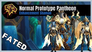 Normal Fated Sepulcher of the First Ones - Prototype Pantheon - Enhancement Shaman POV