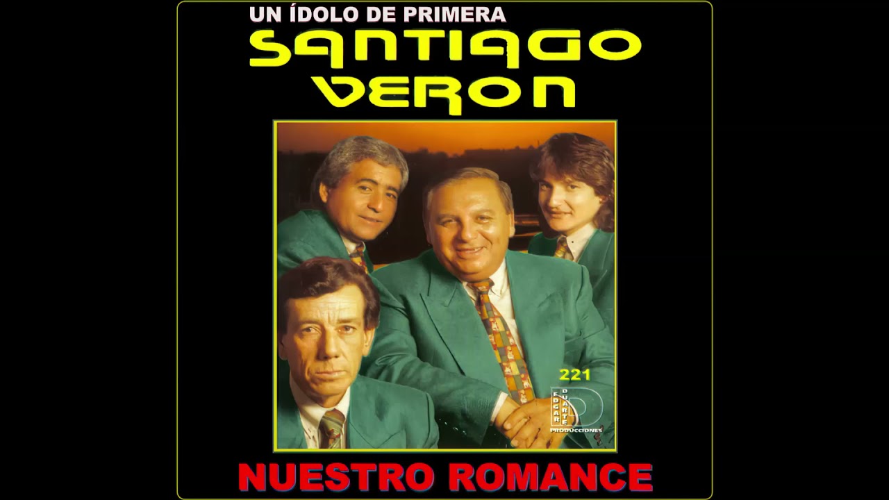 SANTIAGO VERÓN Y SU CONJUNTO - Nuestro Romance (Álbum Completo)
