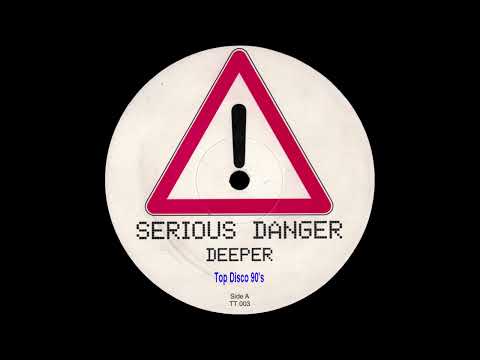 Serious Danger - Deeper (Part One)