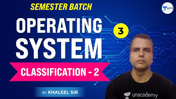 Classification of Operating System - 2 | Operating Systems | Lec 3 | GATE CSE 2021 Exam