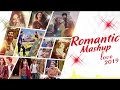 THE LOVE MASHUP BOLLYWOOD SONGS 2019 - Best Hindi Songs Mashup 2019 - Romantic Mashup Songs 2019