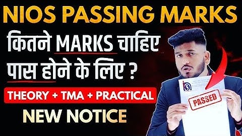 Nios New Passing Marks | Nios Minimum Passing Marks | Theory | Practical | TMA | Nios Marking System