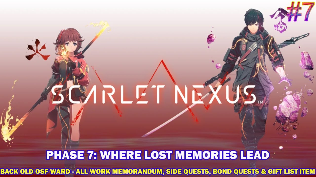 Scarlet nexus yuito route - Phase 7: Where lost memories lead - All side, bond quests & gift list