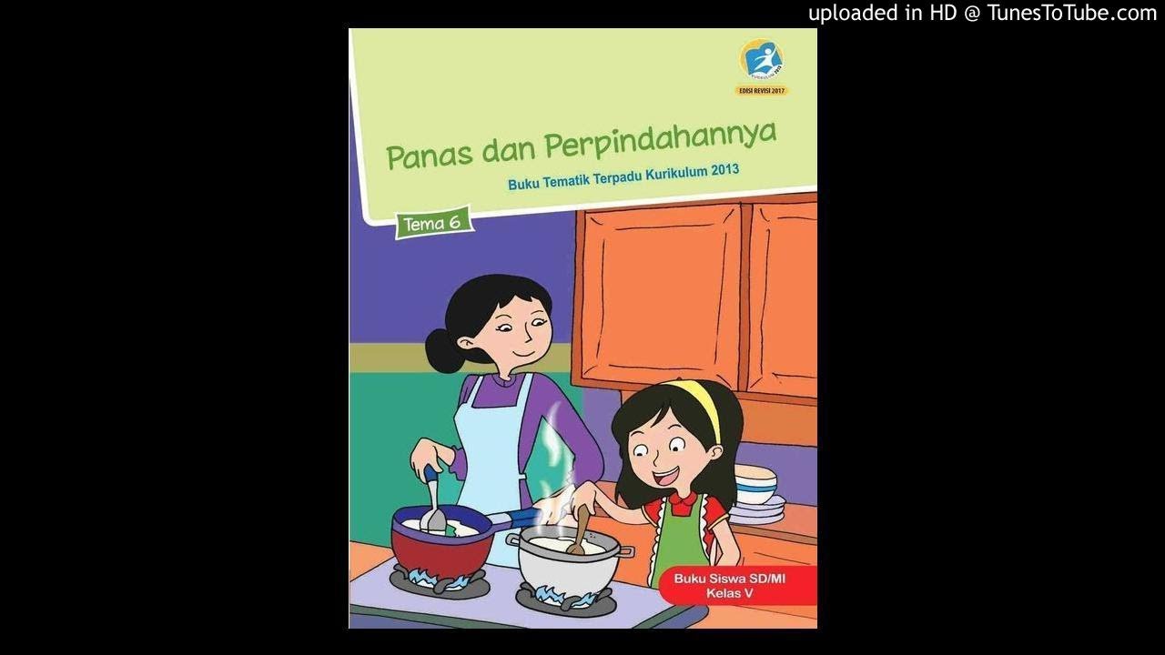 Audiobook Sd Kelas 5 Tema 6 Panas Dan Perpindahannya Suhu Dan Kalor Part 1 4