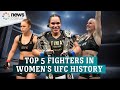 Top 5 fighters in women&#39;s UFC history
