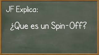 Jf Explica que Es Un Spin Off