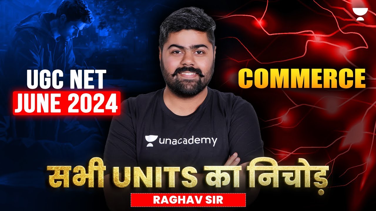 UGC NET JUNE 2024 Commerce सभी Units का निचोड़ 😍👉 Raghav Sir