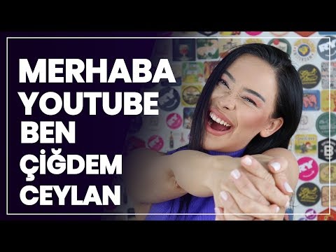 MERHABA YOUTUBE BEN ÇİĞDEM CEYLAN :)