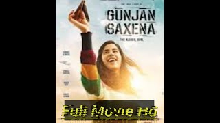 Download Gunjan Saxena Full For free In Hd.