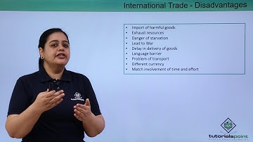 Class 11th – International Trade – Advantages and Disadvantages | Business studies | Tutorials Point