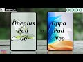 Oneplus pad go vs oppo pad neo