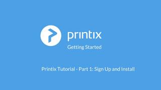 Printix Tutorial Part 1_Signing up for Printix