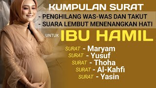 SURAT MARYAM DAN YUSUF UNTUK IBU HAMIL - AL KAHFI YASIN THOHA - Kuntriksi Ellail