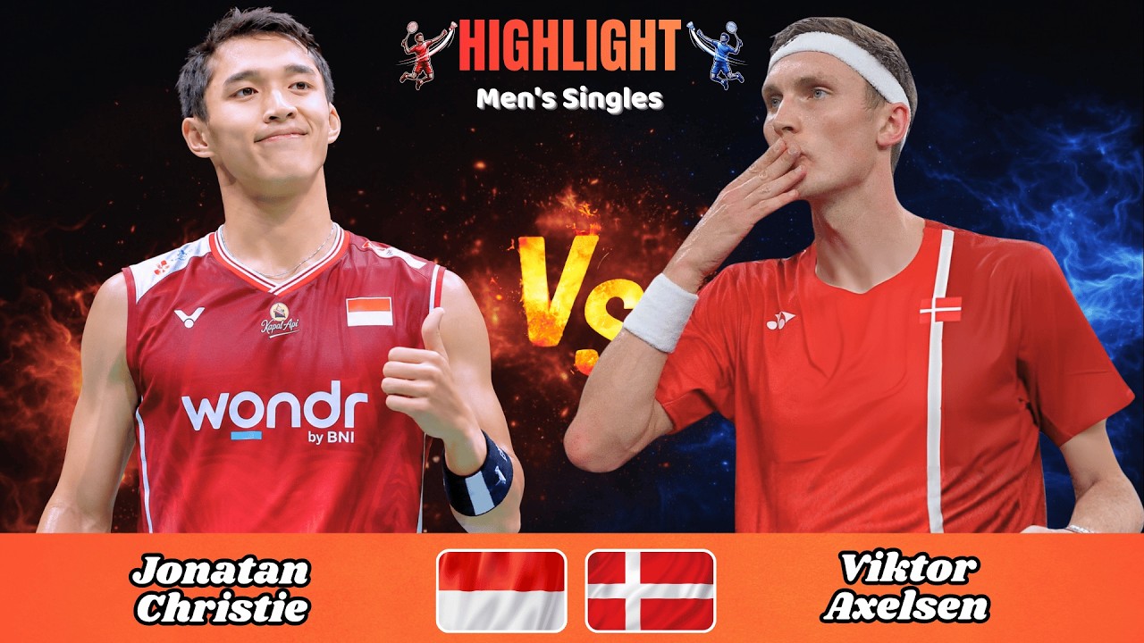 Men's Singles | Jonatan Christie (INA) vs Viktor Axelsen (DEN