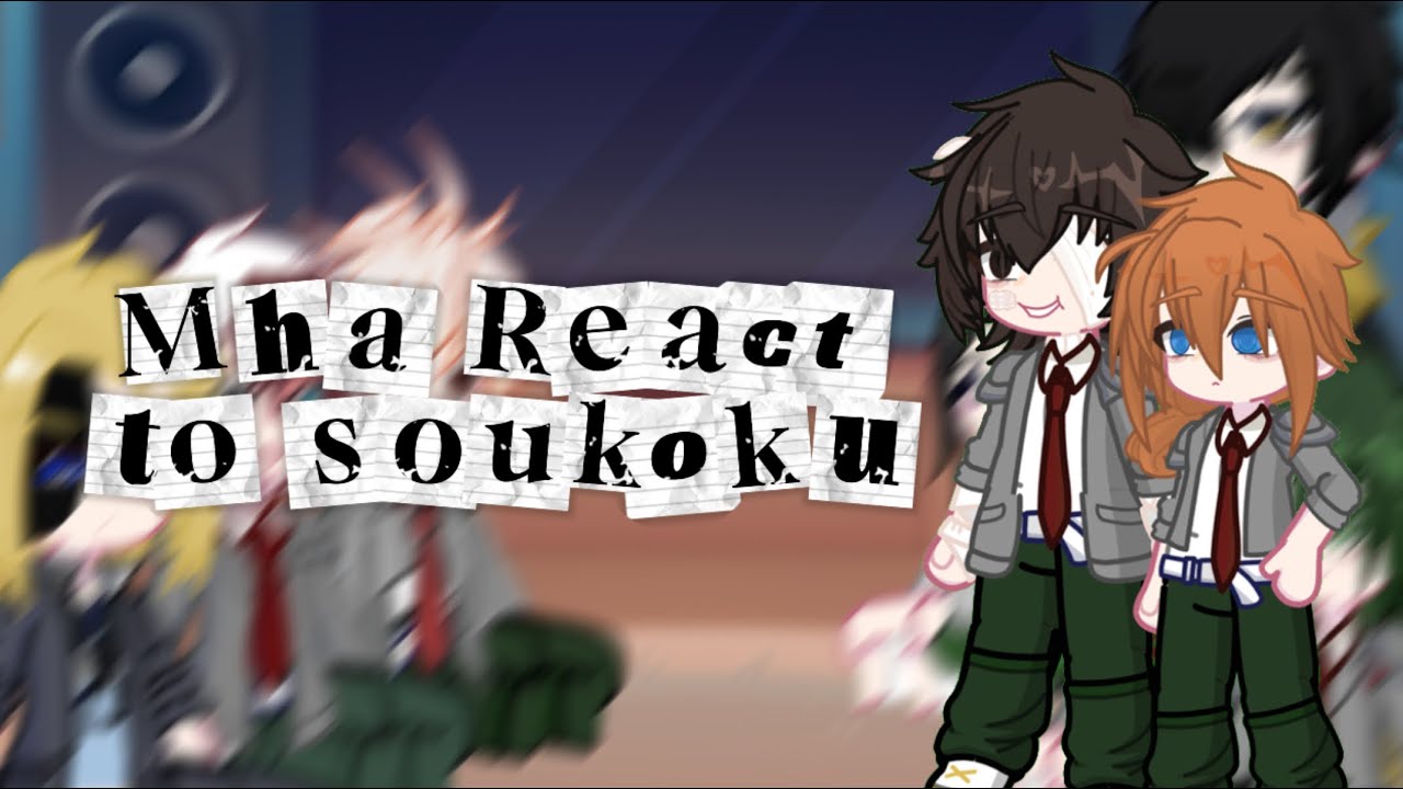 Mha react to soukoku part 1 || mha|| ||bsd||| ||soukoku|| ||crossover|| ||grv|| ||arixumie||
