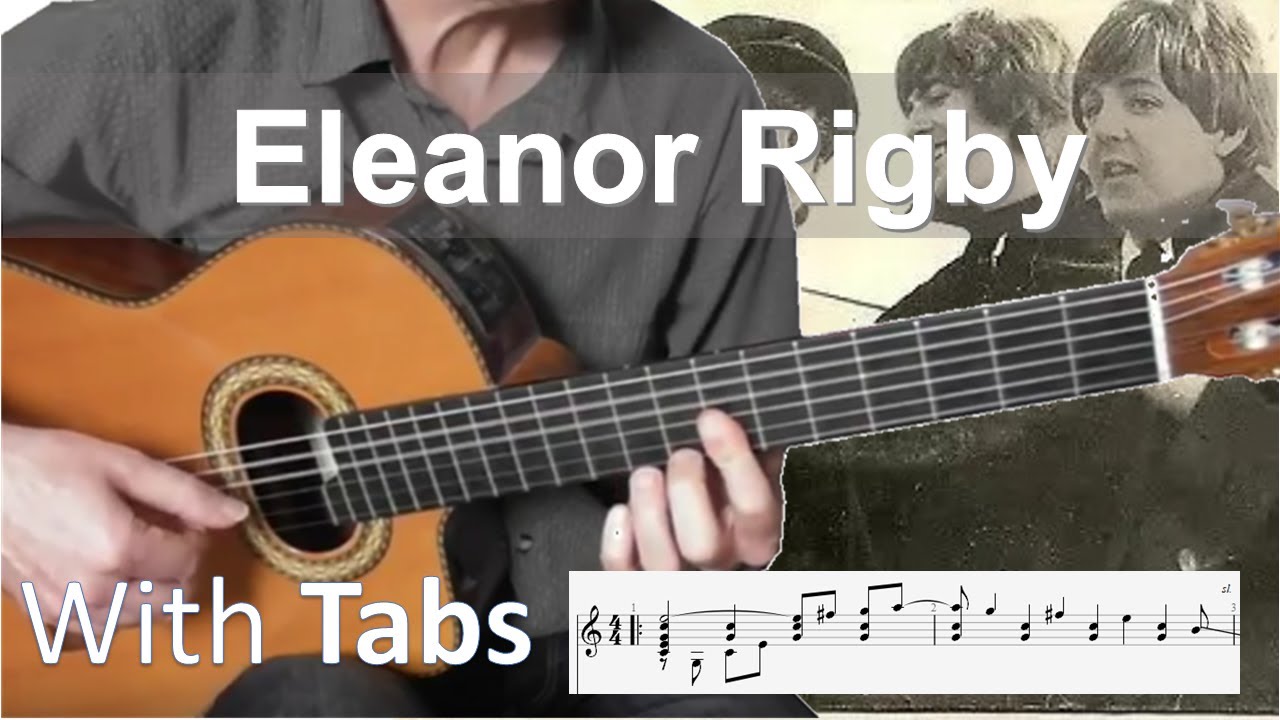 Eleanor Rigby - The Beatles - Solo Fingerstyle Guitar (With Tabs)