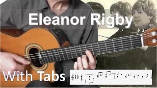 Video thumbnail of "Eleanor Rigby - The Beatles - Solo Fingerstyle Guitar (With Tabs)"