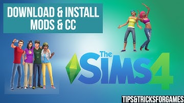2018: HOW TO DOWNLOAD & INSTALL MODS/CC FOR SIMS 4