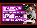 How Did One Nonprofit Board Meeting Save An Organization From Collapse? - The Nonprofit Digest