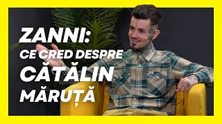 ZANNI: What do I think about Cătălin Măruță?
