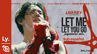 ONE OK ROCK - Let Me Let You Go (Japanese Ver.) | Lyrics Video | Sub español | CC