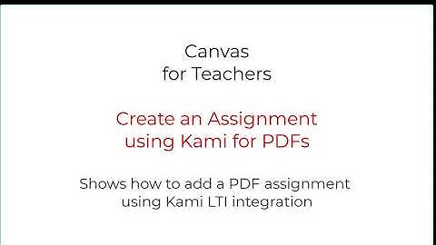 Canvas Teacher - Kami - Add PDF assignment using Kami